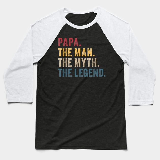 Papa Man Myth Legend Shirt For Mens & Dad Funny Father Gift Baseball T-Shirt by David Darry